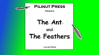 A link to the animation titled The Ant and The Feathers.